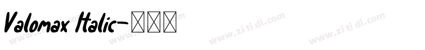 Valomax Italic字体转换